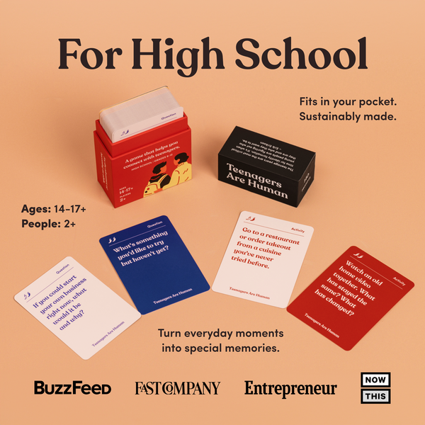 Teenagers Are Human (Ages 14-17+)