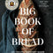 King Arthur Baking Company Big Book of Bread by King Arthur Baking Company