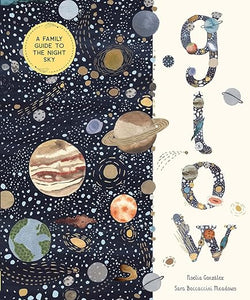 Glow: A Family Guide to the Night Sky (In Our Nature)