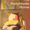 The Handmade Home: 21 Simple Sewing Projects for Your Home