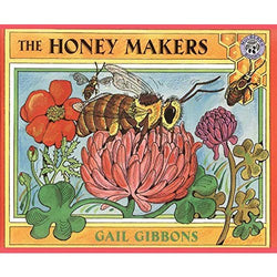 Honey Makers, the: Gail Gibbons