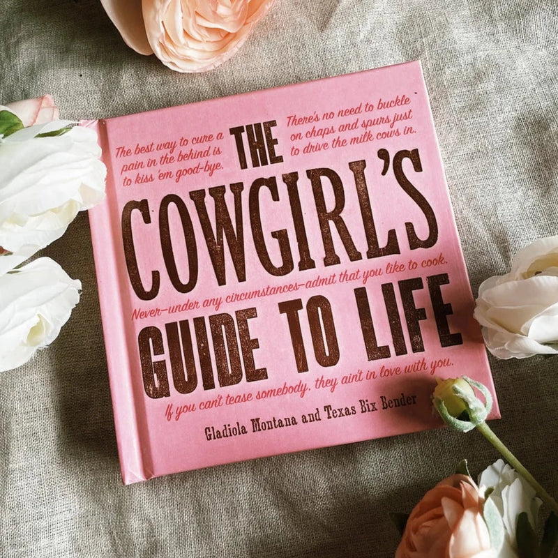 Cowgirl's Guide To Life Book