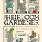The Heirloom Gardener
