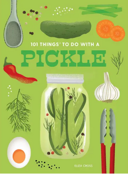 101 Things To Do with A Pickle