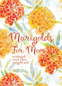 Marigolds for Mom Mother's Day - Marigold Seed Packets