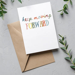 Keep Moving Forward Card