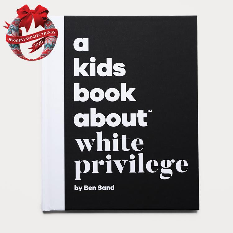 A Kids Book About White Priviledge