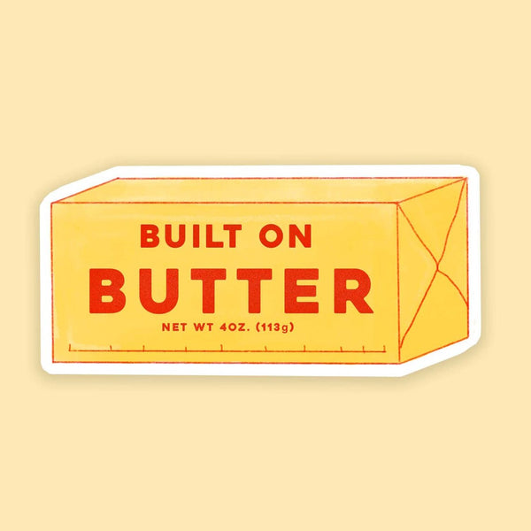 Built on Butter Sticker